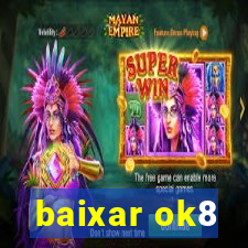 baixar ok8